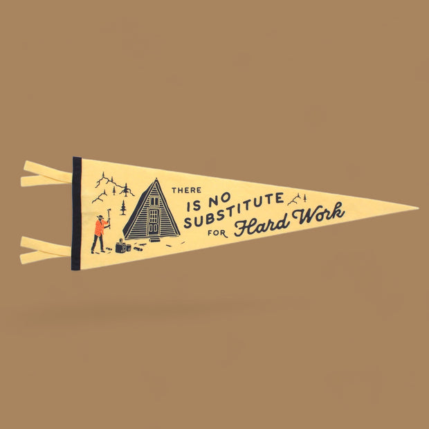 There is No Substitute for Hard Work , Wool Felt Pennant